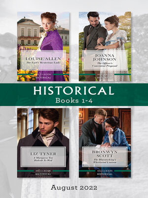 cover image of Historical Box Set Aug 2022/The Earl's Mysterious Lady/The Officer's Convenient Proposal/A Marquess Too Rakish to Wed/The Bluestocking's Whi